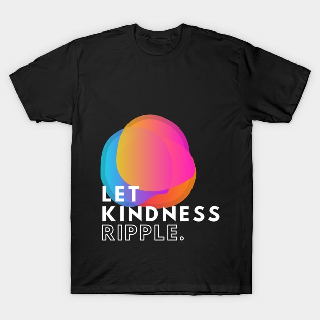 Ripple Kindness T-Shirt by Alfaroni